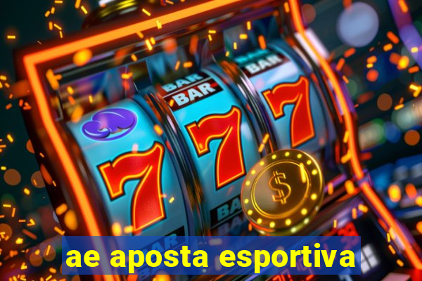 ae aposta esportiva